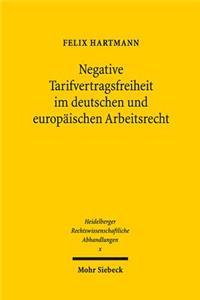 Negative Tarifvertragsfreiheit Im Deutschen Und Europaischen Arbeitsrecht