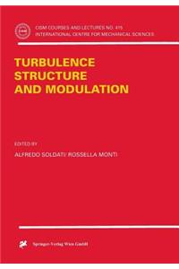 Turbulence Structure and Modulation