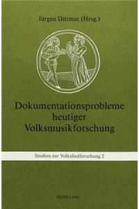 Dokumentationsprobleme heutiger Volksmusikforschung