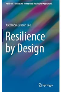 Resilience by Design