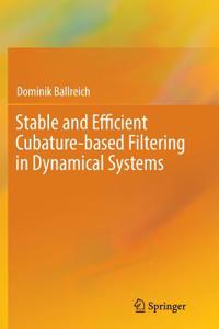 Stable and Efficient Cubature-Based Filtering in Dynamical Systems