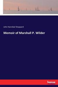 Memoir of Marshall P. Wilder