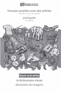 BABADADA black-and-white, français canadien avec des articles - português, le dictionnaire visuel - dicionário de imagens