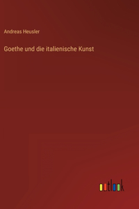 Goethe und die italienische Kunst