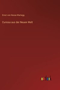 Curiosa aus der Neuen Welt