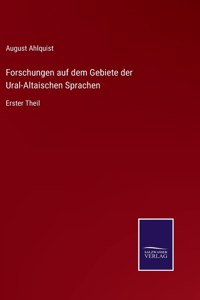 Forschungen auf dem Gebiete der Ural-Altaischen Sprachen