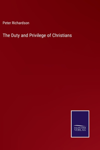Duty and Privilege of Christians