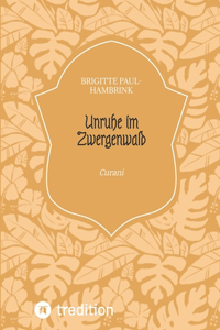 Unruhe im Zwergenwald