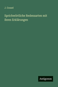 Sprichwörtliche Redensarten mit ihren Erklärungen