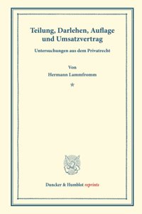 Teilung, Darlehen, Auflage Und Umsatzvertrag