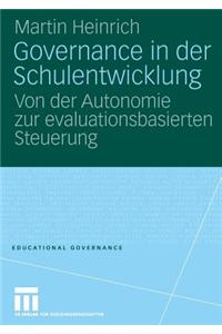 Governance in Der Schulentwicklung: Von Der Autonomie Zur Evaluationsbasierten Steuerung