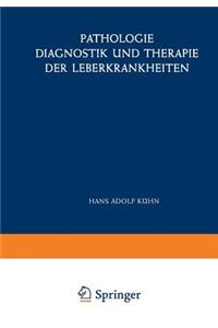 Pathologie, Diagnostik Und Therapie Der Leberkrankheiten