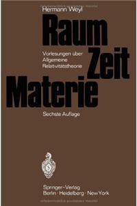 Raum, Zeit, Materie: Vorlesungen A1/4ber Allgemeine Relativitatstheorie