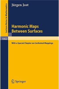 Harmonic Maps Between Surfaces: (With a Special Chapter on Conformal Mappings)