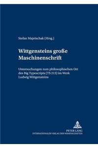 Wittgensteins 'Große Maschinenschrift'