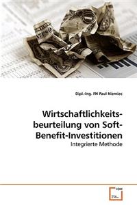 Wirtschaftlichkeits-beurteilung von Soft-Benefit-Investitionen