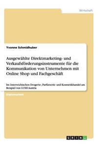 Ausgewählte Direktmarketing- und Verkaufsförderungsinstrumente für die Kommunikation von Unternehmen mit Online Shop und Fachgeschäft