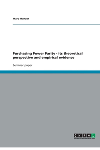 Purchasing Power Parity - its theoretical perspective and empirical evidence