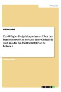 Das Wörgler Freigeldexperiment