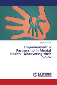 Empowerment & Partnership in Mental Health - Discovering their Voice