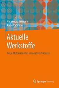 Aktuelle Werkstoffe