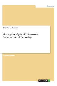 Strategic Analysis of Lufthansa's Introduction of Eurowings