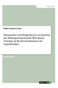 Metaanalyse und Blogreflexion im Kontext der Bildungswissenschaft. Web Based Training als Rechtschreibtrainer für Legastheniker