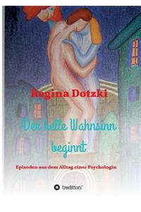 Der helle Wahnsinn beginnt