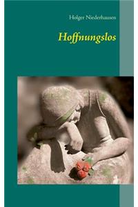 Hoffnungslos