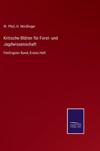 Kritische Blätter für Forst- und Jagdwissenschaft