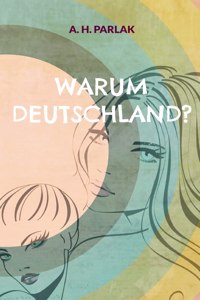 Warum Deutschland?