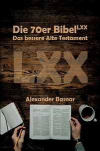 Die 70er Bibel (LXX)