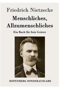 Menschliches, Allzumenschliches