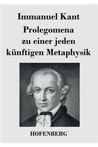 Prolegomena zu einer jeden künftigen Metaphysik