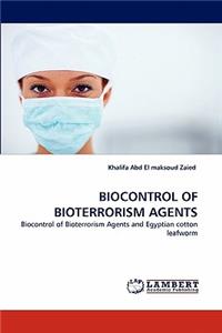 Biocontrol of Bioterrorism Agents