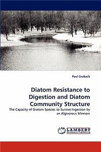 Diatom Resistance to Digestion and Diatom Community Structure