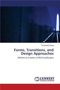 Forms, Transitions, and Design Approaches