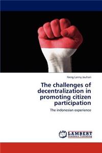 challenges of decentralization in promoting citizen participation