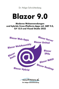 Blazor 9.0: Moderne Webanwendungen und hybride Cross-Platform-Apps mit .NET 9.0, C# 13.0 und Visual Studio 2022