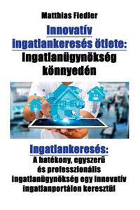 Innovatív ingatlankeresés ötlete