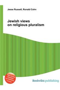 Jewish Views on Religious Pluralism