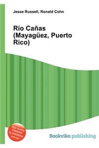 Rio Canas (Mayaguez, Puerto Rico)