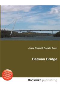 Batman Bridge