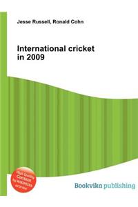International Cricket in 2009
