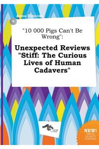 10 000 Pigs Can't Be Wrong