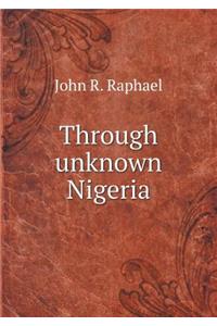 Through Unknown Nigeria