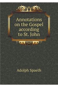 Annotations on the Gospel According to St. John