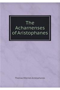 The Acharnenses of Aristophanes