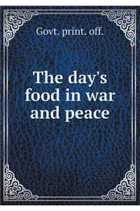 The Day's Food in War and Peace
