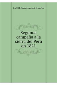 Segunda Campaña a la Sierra del Perú En 1821